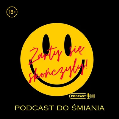 Okładka: Żarty się skończyły - podcast do śmiania
